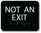 ADA Compliant NOT AN EXIT Sign Tactile with Braille –  6"x5"
