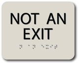 ADA Compliant NOT AN EXIT Sign Tactile with Braille –  6"x5"