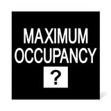 Custom Maximum Occupancy Sign – 9"x9" | Code-Compliant