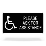 Accessibility " ASK FOR ASSISTANCE " Engraved Sign , 6"x3"