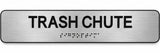 ADA Compliant Trash Chute Sign – 10"x2" Acrylic Braille — Brushed Aluminum studio view; reference SKU TRC-1002-BRUSH.