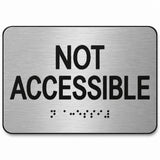 ADA Compliant Not Accessible Sign – 6"x5" Tactile with Braille — horizontal brushed aluminum with black lettering