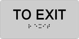 SignOptima™️ ADA Compliant "TO EXIT" Sign,Acrylic Braille 6"x 3"