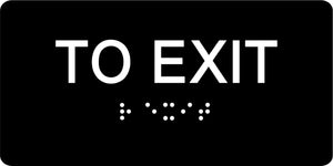 SignOptima™️ ADA Compliant "TO EXIT" Sign,Acrylic Braille 6"x 3"